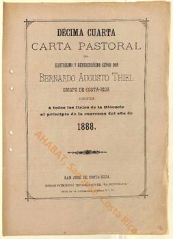 Décima cuarta carta pastoral de Bernardo Augusto Thiel, II obispo de San José, al inicio de la Cuaresma de 1888