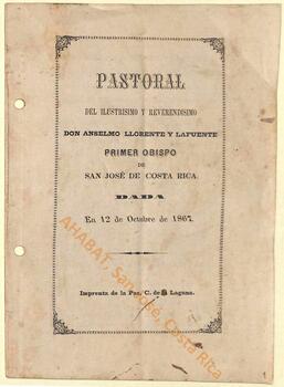 Carta pastoral de Monseñor Anselmo Llorente y Lafuente, I Obispo de San José,  sobre la masonería en Costa Rica