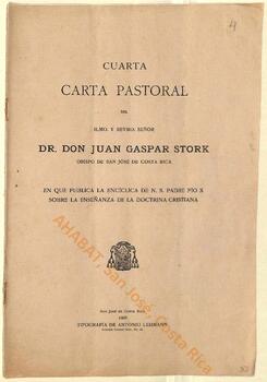 Cuarta carta pastoral de Juan Gaspar Stork, II obispo de San José, publicando encíclica de Pío IX sobre la enseñanza de la doctrina cristiana