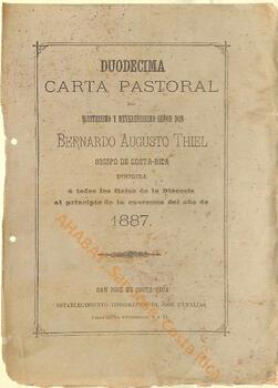 Duodécima carta pastoral de Bernardo Augusto Thiel, II obispo de San José, al principio de la Cuaresma de 1887