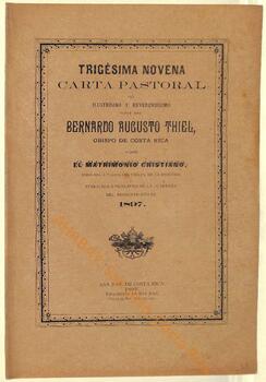 Trigésima novena carta pastoral de Bernardo Augusto Thiel, II obispo de San José, al inicio de la Cuaresma de 1897